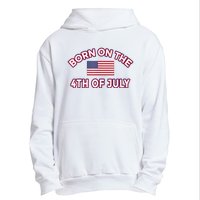 BORN ON THE 4TH OF JULY Birthday Urban Pullover Hoodie