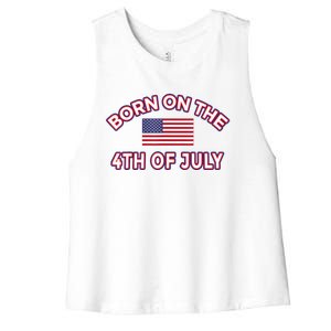 BORN ON THE 4TH OF JULY Birthday Women's Racerback Cropped Tank