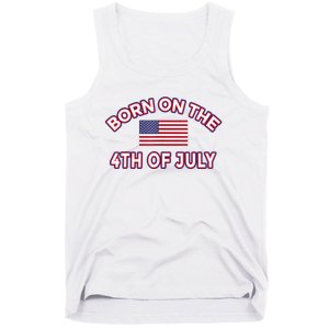 BORN ON THE 4TH OF JULY Birthday Tank Top