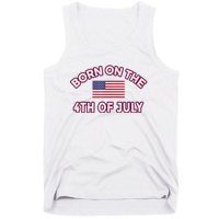 BORN ON THE 4TH OF JULY Birthday Tank Top