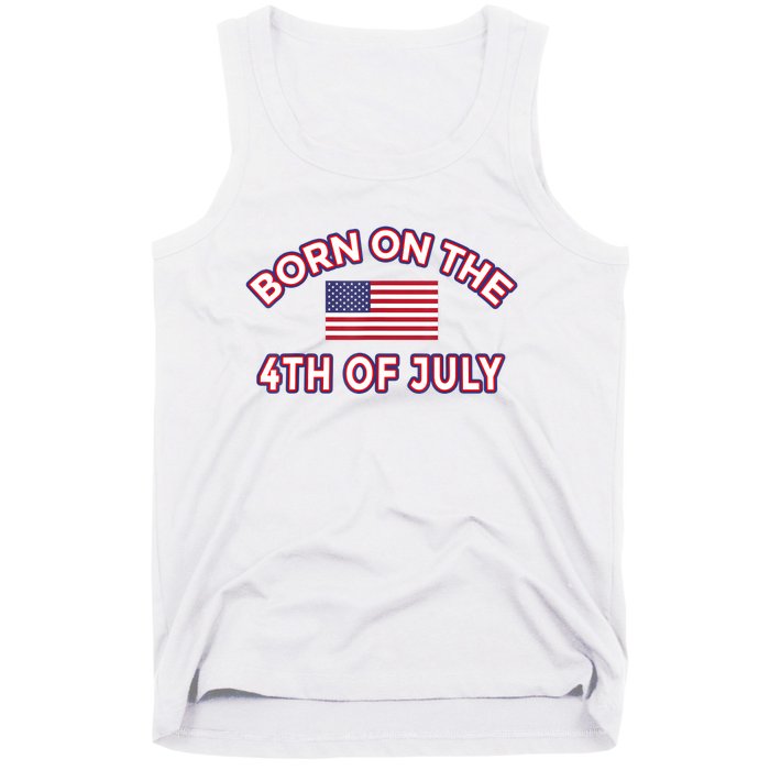 BORN ON THE 4TH OF JULY Birthday Tank Top