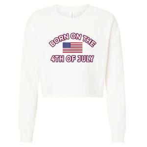 BORN ON THE 4TH OF JULY Birthday Cropped Pullover Crew