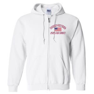 BORN ON THE 4TH OF JULY Birthday Full Zip Hoodie