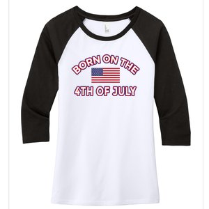 BORN ON THE 4TH OF JULY Birthday Women's Tri-Blend 3/4-Sleeve Raglan Shirt