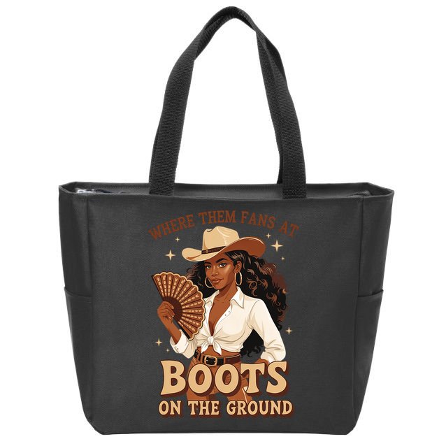Boots On The Ground Where Them Fans At Black Cowgirl Zip Tote Bag