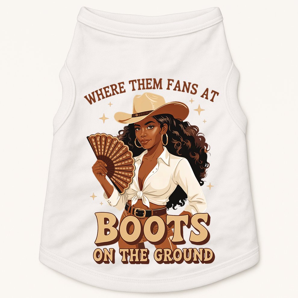 Boots On The Ground Where Them Fans At Black Cowgirl Doggie Tank