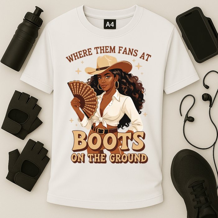 Boots On The Ground Where Them Fans At Black Cowgirl Performance Shirt