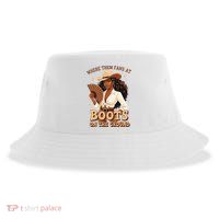 Boots On The Ground Where Them Fans At Black Cowgirl Sustainable Bucket Hat