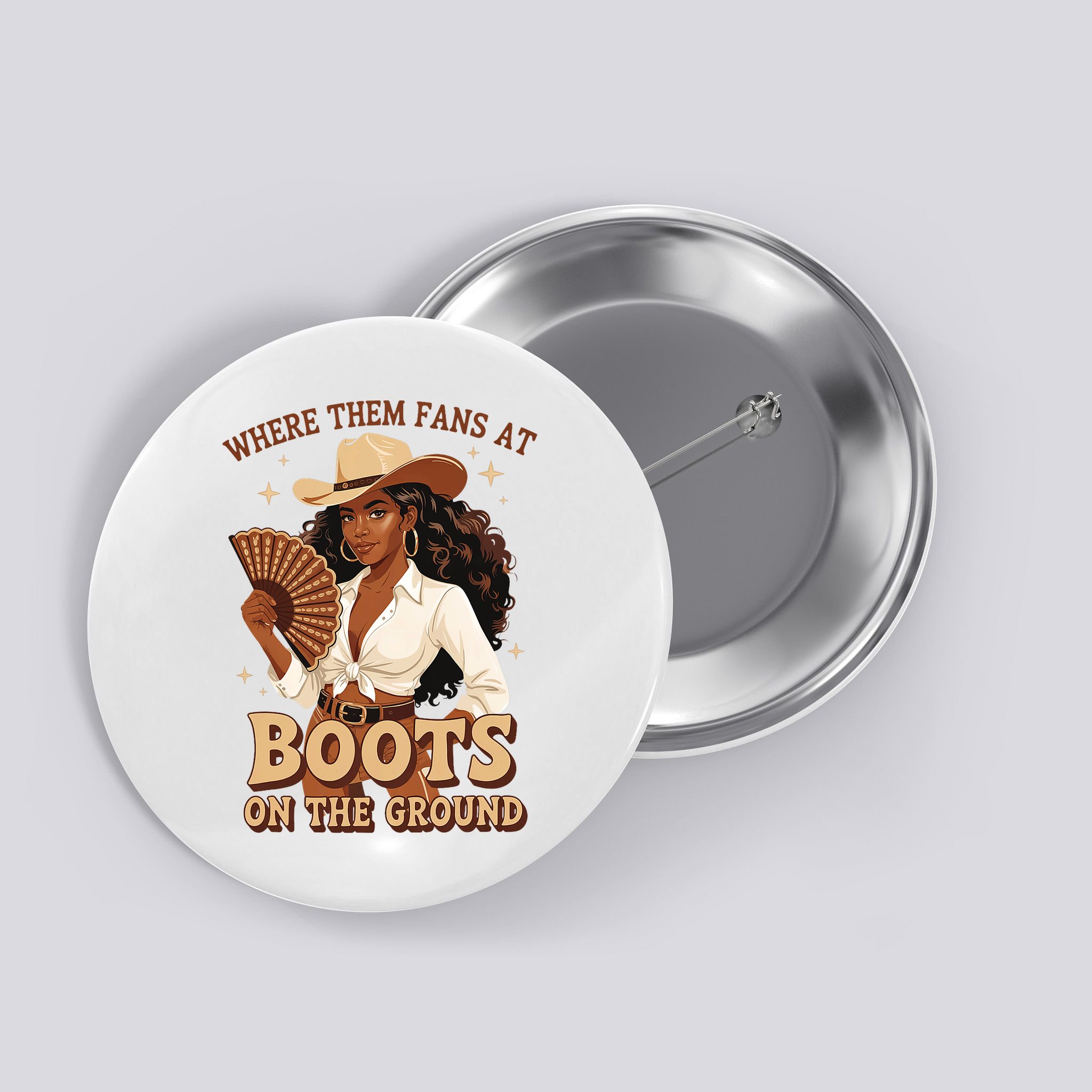 Boots On The Ground Where Them Fans At Black Cowgirl Button