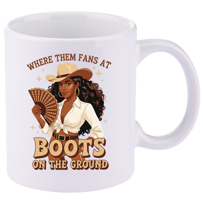 Boots On The Ground Where Them Fans At Black Cowgirl 11oz C Handle Ceramic Mug