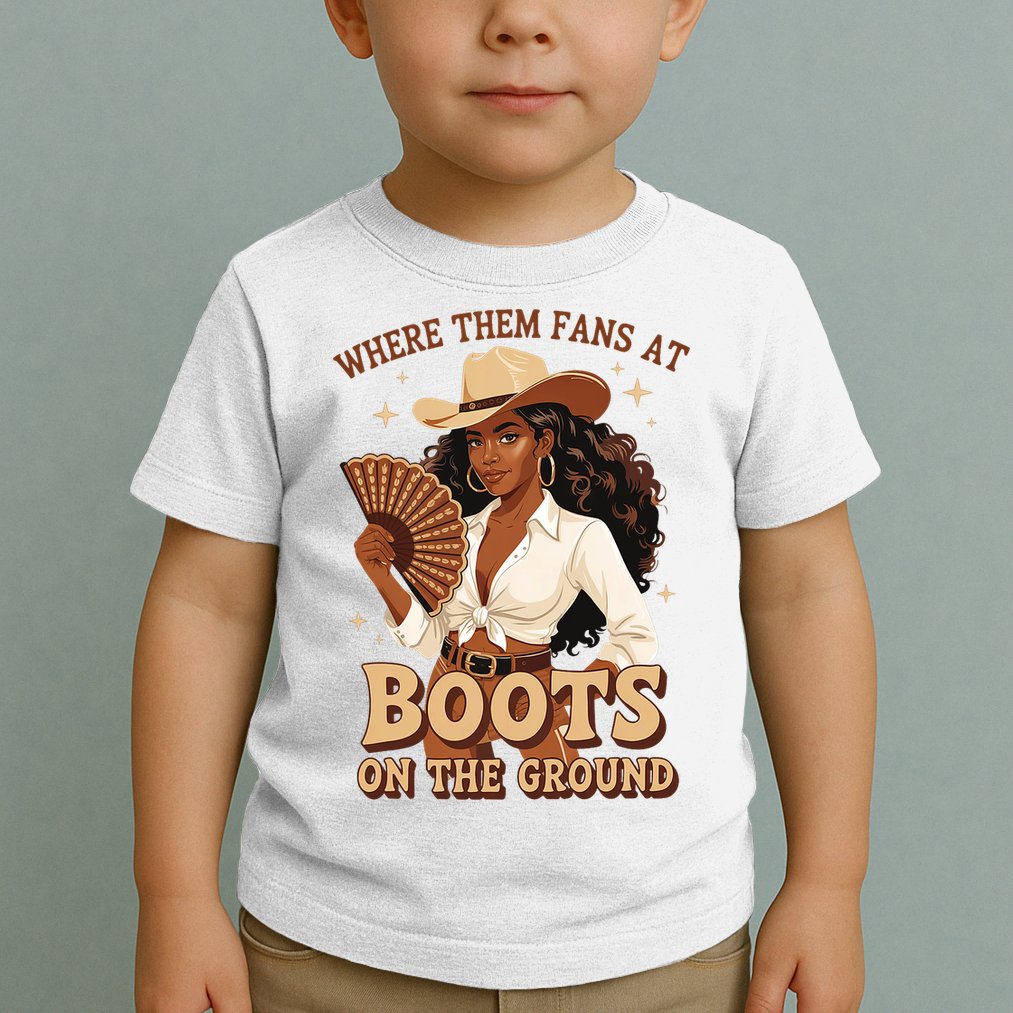Boots On The Ground Where Them Fans At Black Cowgirl Toddler T-Shirt