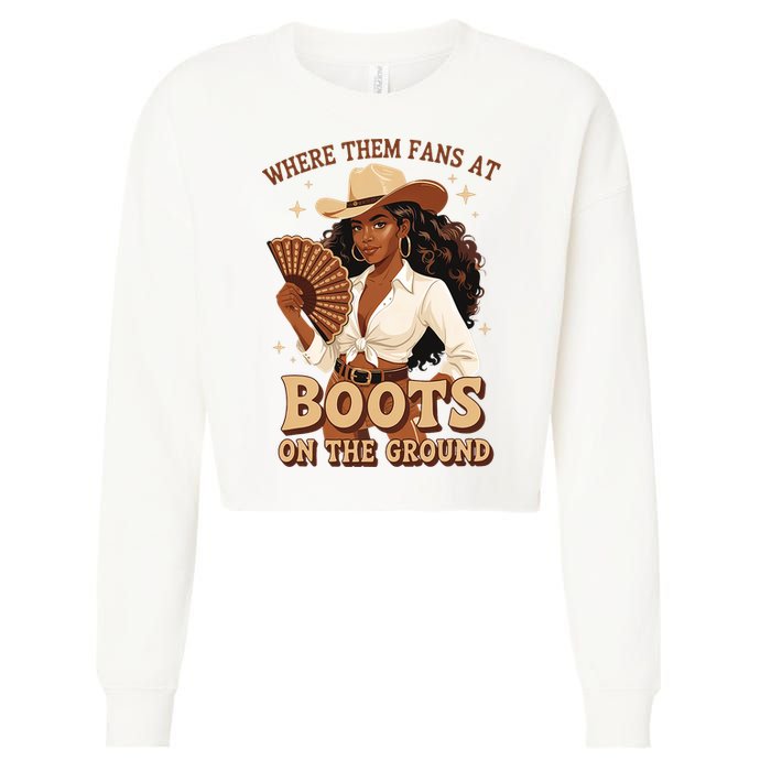 Boots On The Ground Where Them Fans At Black Cowgirl Cropped Pullover Crew