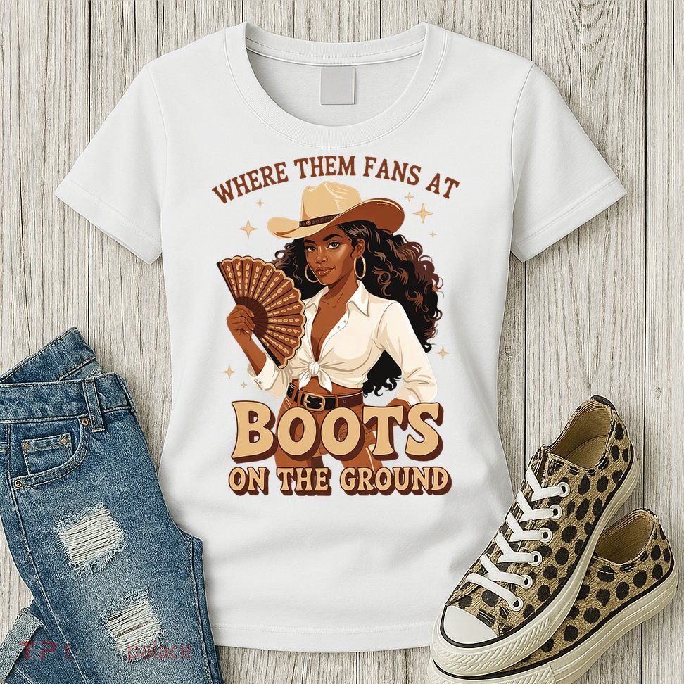 Boots On The Ground Where Them Fans At Black Cowgirl Womens T-Shirt