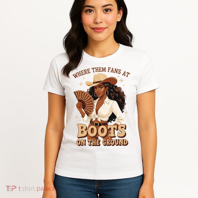 Boots On The Ground Where Them Fans At Black Cowgirl Womens T-Shirt