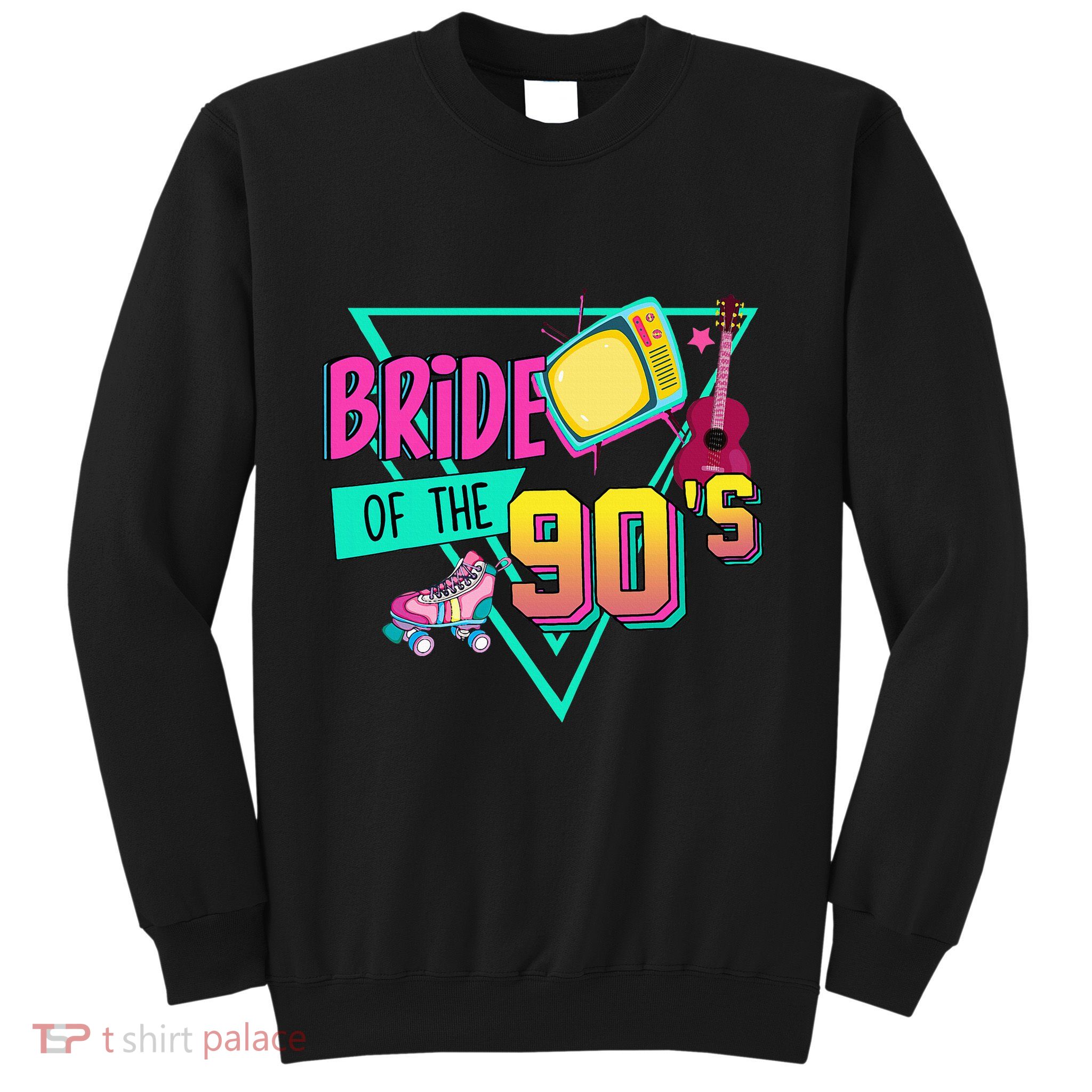 Bride Of The 90s Retro 90s Bride Bachelorette Party Sweatshirt