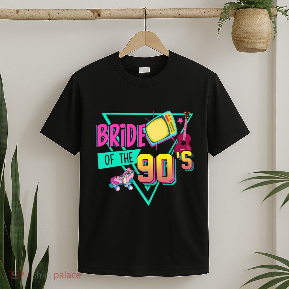 Bride Of The 90s Retro 90s Bride Bachelorette Party T-Shirt