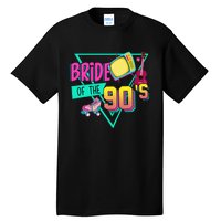 Bride Of The 90s Retro 90s Bride Bachelorette Party Tall T-Shirt