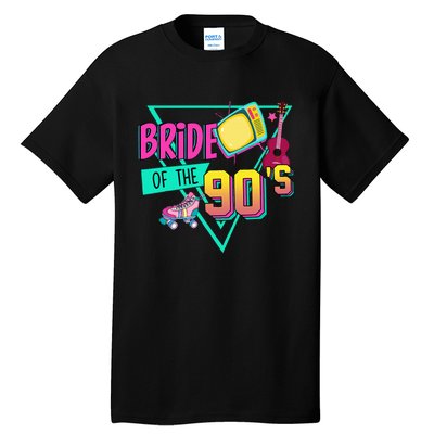 Bride Of The 90s Retro 90s Bride Bachelorette Party Tall T-Shirt