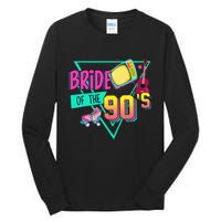 Bride Of The 90s Retro 90s Bride Bachelorette Party Tall Long Sleeve T-Shirt