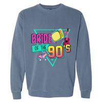 Bride Of The 90s Retro 90s Bride Bachelorette Party Garment-Dyed Sweatshirt