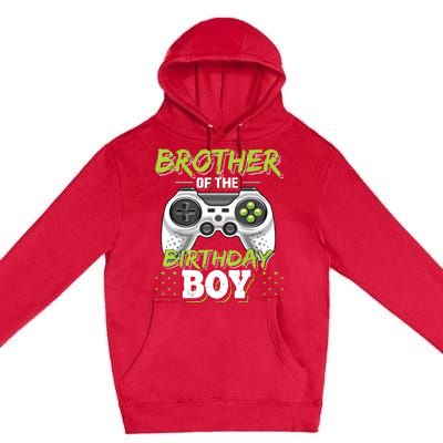 Brother Of The Birthday Boy Matching Video Game Birthday Premium Pullover Hoodie