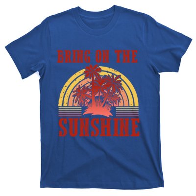 Bring On The Sunshine Graphic Gift T-Shirt