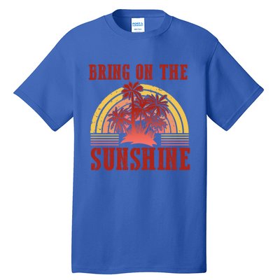 Bring On The Sunshine Graphic Gift Tall T-Shirt