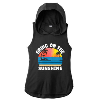 Bring On The Sunshine Summer Beach Vibes Vacation Vintage Gift Ladies PosiCharge Tri-Blend Wicking Draft Hoodie Tank