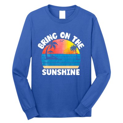 Bring On The Sunshine Summer Beach Vibes Vacation Vintage Gift Long Sleeve Shirt