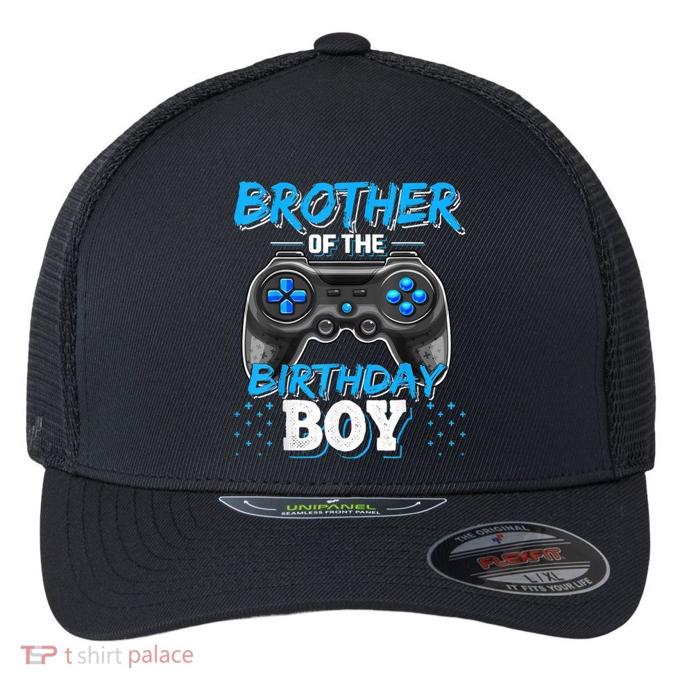 Brother Of The Birthday Boy Matching Video Game Birthday Flexfit Unipanel Trucker Cap
