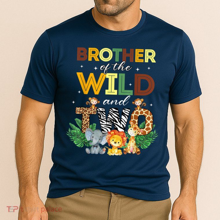 Brother Of The Wild Two Zoo Birthday Safari Jungle Animal Performance Shirt