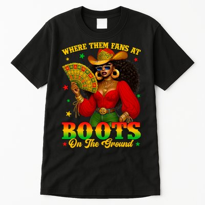 Boots On The Ground Juneteenth Cowgirl Where Them Fans At   Tall T-Shirt