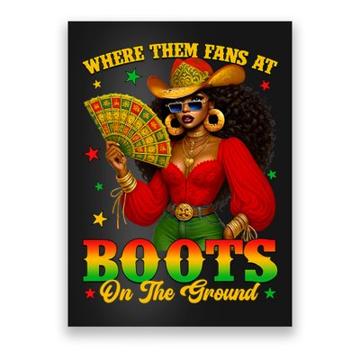 Boots On The Ground Juneteenth Cowgirl Where Them Fans At   Poster