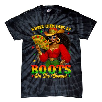 Boots On The Ground Juneteenth Cowgirl Where Them Fans At   Tie-Dye T-Shirt