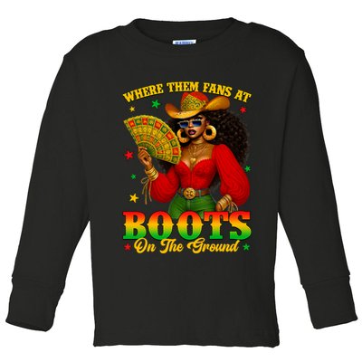 Boots On The Ground Juneteenth Cowgirl Where Them Fans At   Toddler Long Sleeve Shirt