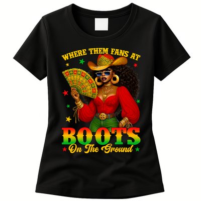 Boots On The Ground Juneteenth Cowgirl Where Them Fans At   Womens T-Shirt