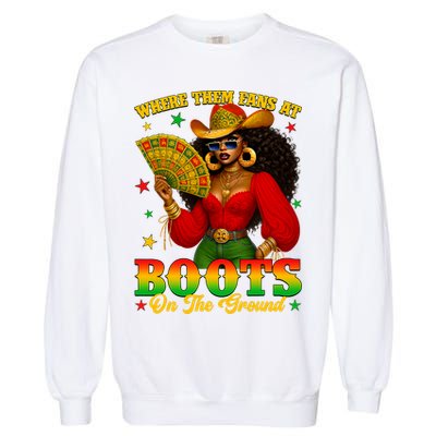Boots On The Ground Juneteenth Cowgirl Where Them Fans At   Garment-Dyed Sweatshirt
