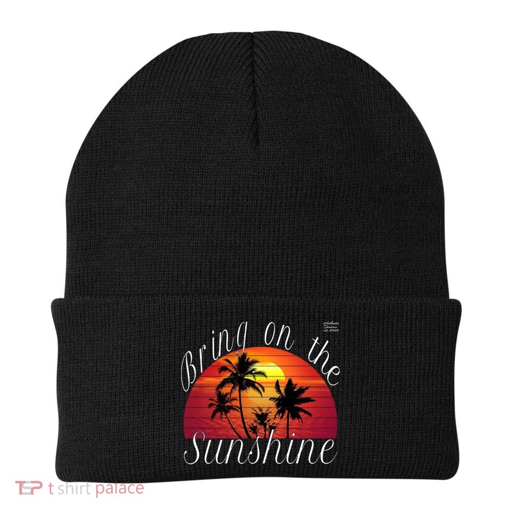 Bring On The Sunshine Summer Casual Funny Outfit Gift Beanie