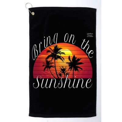 Bring On The Sunshine Summer Casual Funny Outfit Gift Golf Towel