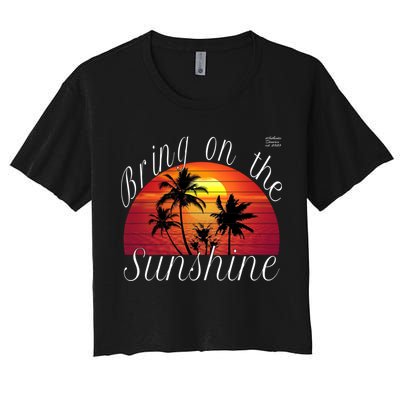 Bring On The Sunshine Summer Casual Funny Outfit Gift Crop Top