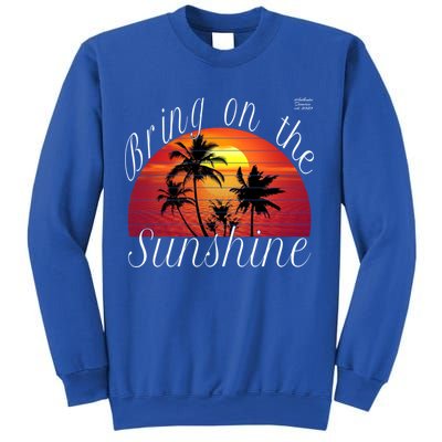 Bring On The Sunshine Summer Casual Funny Outfit Gift Sweatshirt