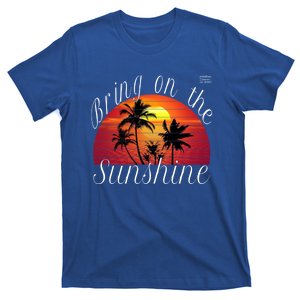 Bring On The Sunshine Summer Casual Funny Outfit Gift T-Shirt