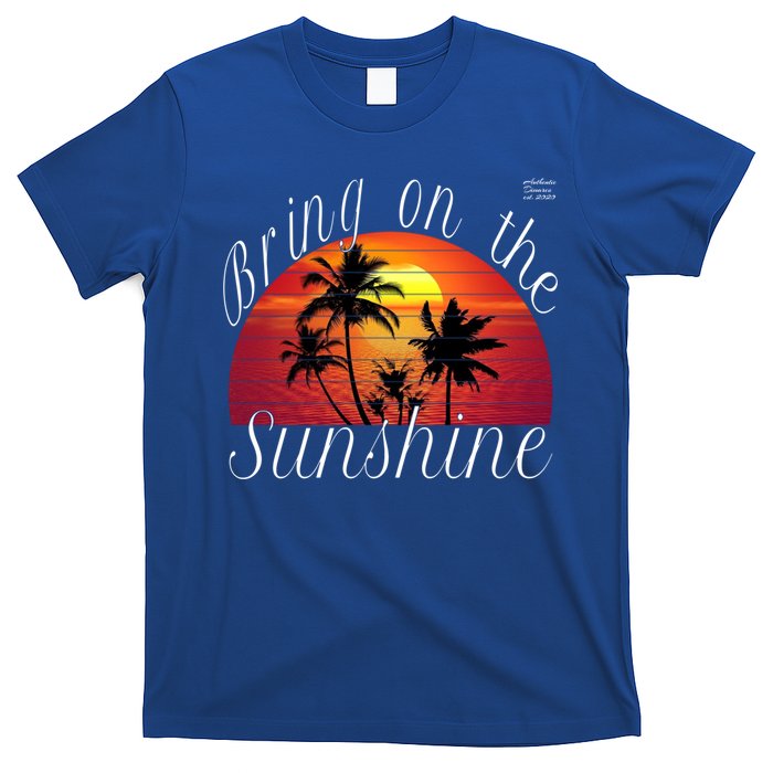 Bring On The Sunshine Summer Casual Funny Outfit Gift T-Shirt