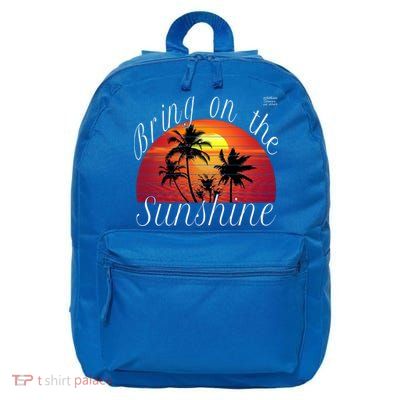 Bring On The Sunshine Summer Casual Funny Outfit Gift 16 in Basic Backpack