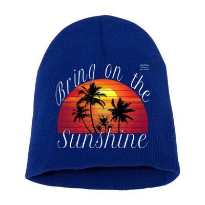 Bring On The Sunshine Summer Casual Funny Outfit Gift Short Acrylic Beanie