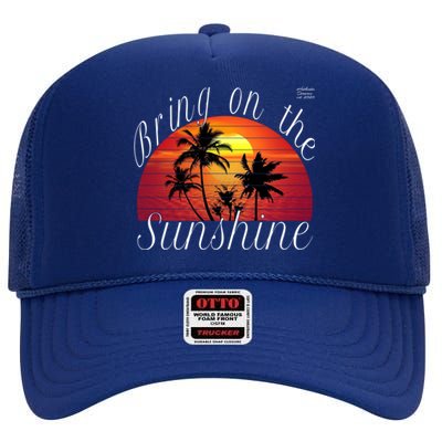 Bring On The Sunshine Summer Casual Funny Outfit Gift High Crown Mesh Back Trucker Hat