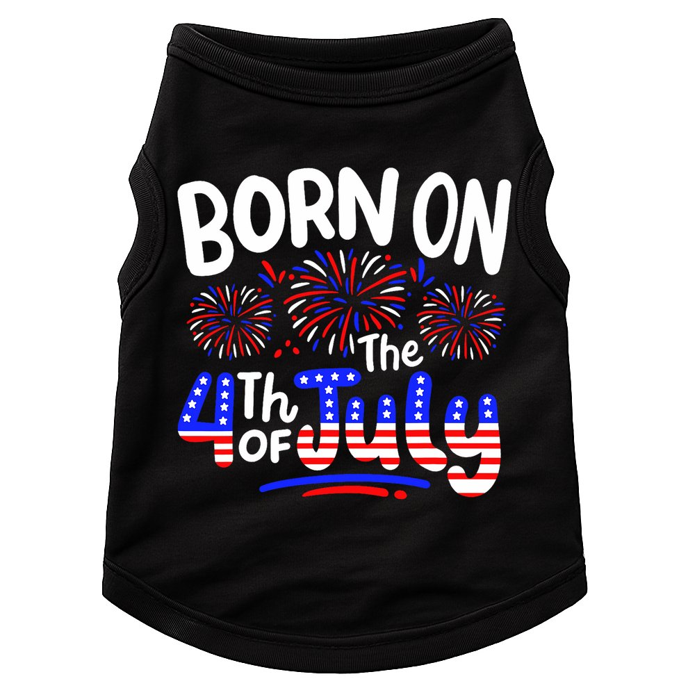 Born On The 4th Of July Birthday Party Usa Doggie Tank