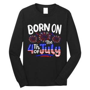 Born On The 4th Of July Birthday Party Usa Long Sleeve Shirt