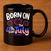 Born On The 4th Of July Birthday Party Usa 11oz C Handle Ceramic Mug