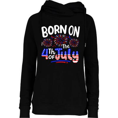 Born On The 4th Of July Birthday Party Usa Womens Funnel Neck Pullover Hood